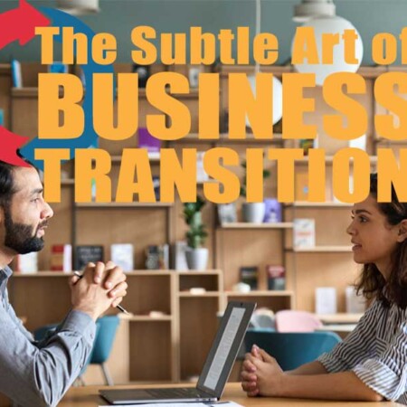 Buying a New Mexico Business, Selling a New Mexico Business, What is the Training and Transition Phase with the sale of a New Mexico Business